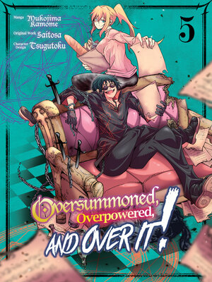 cover image of Oversummoned, Overpowered, and Over It!, Volume 5